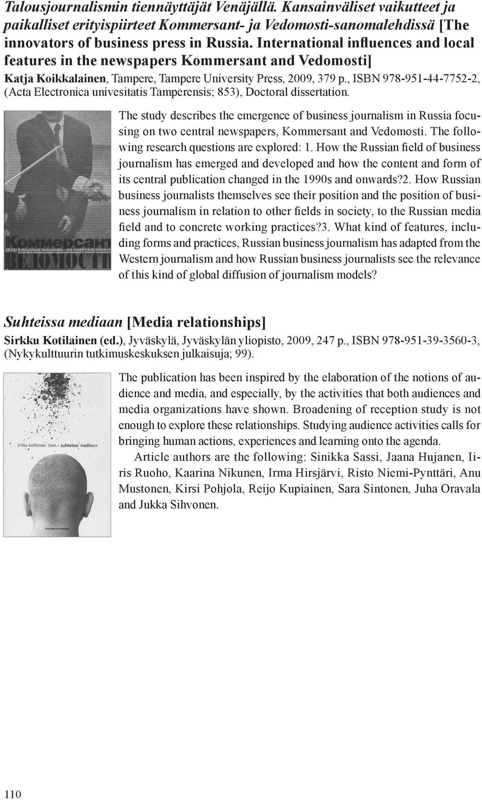 , ISBN 978-951-44-7752-2, (Acta Electronica univesitatis Tamperensis; 853), Doctoral dissertation.