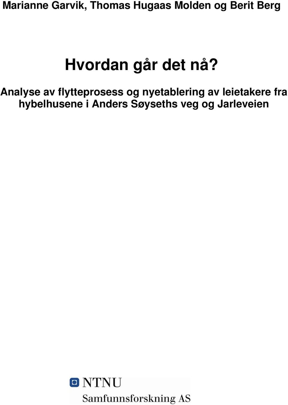 Analyse av flytteprosess og nyetablering av