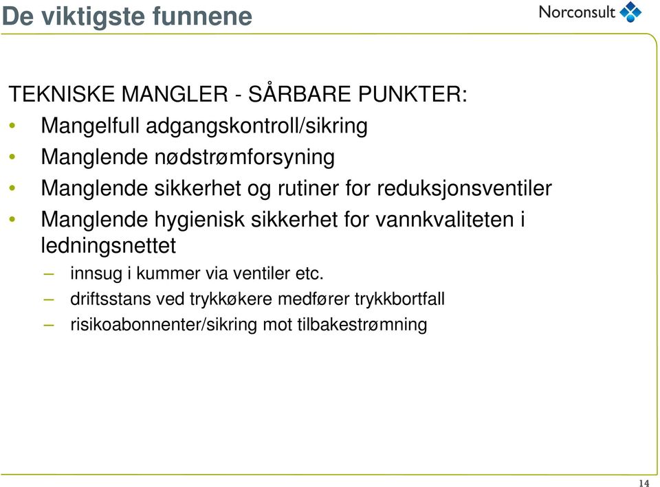 hygienisk sikkerhet for vannkvaliteten i ledningsnettet innsug i kummer via ventiler etc.