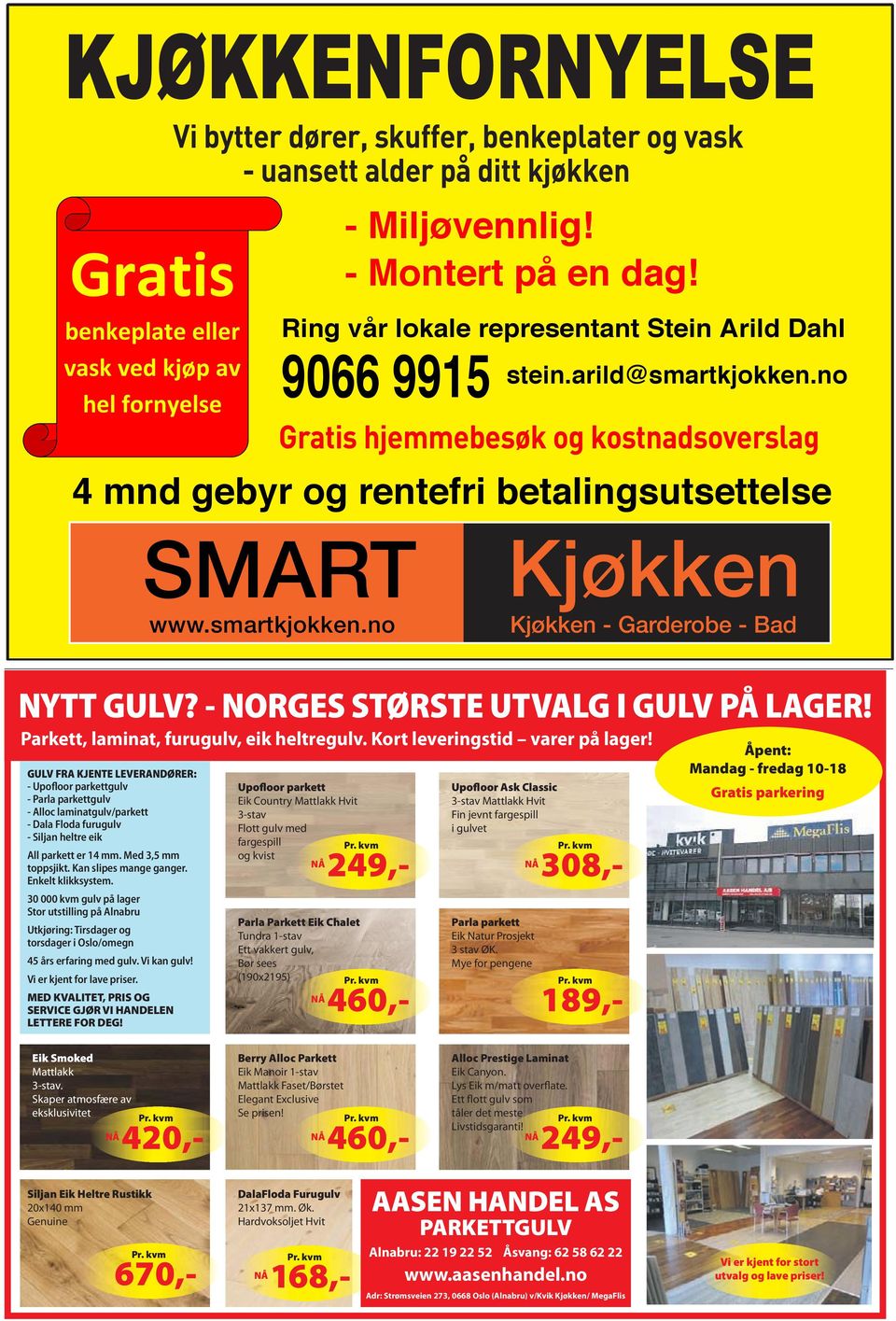 smartkjokken.no Kjøkken Kjøkken - Garderobe - Bad NYTT GULV? - NORGES STØRSTE UTVALG I GULV PÅ LAGER! Parkett, laminat, furugulv, eik heltregulv. Kort leveringstid varer på lager!