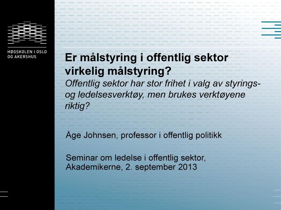 ledelsesverktøy, men brukes verktøyene riktig?