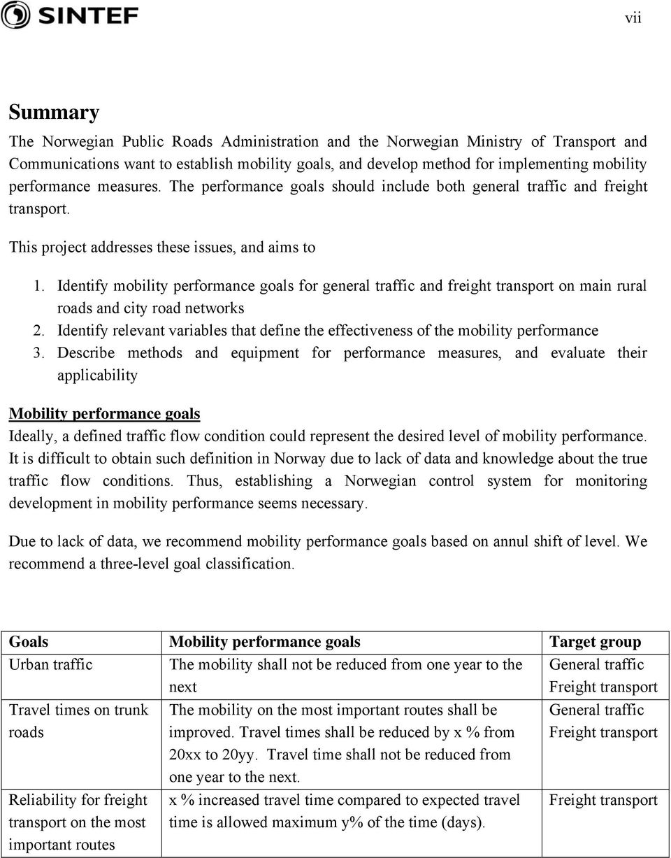 Identify mobility performance goals for general traffic and freight transport on main rural roads and city road networks 2.