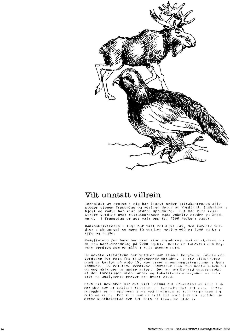 -t dlor i sknqhlucjl oq norn i.i verdier mello-n ti 1)0 oi.woo lirype i>q rugde. Hu* vjlt.it uno for h.iro h.ir VIM.-tor sprednini, ned en t K. i di Ir.i Nard-TrondoUq pa 9000 1'q.ki.!Vt te. r i.uovn.