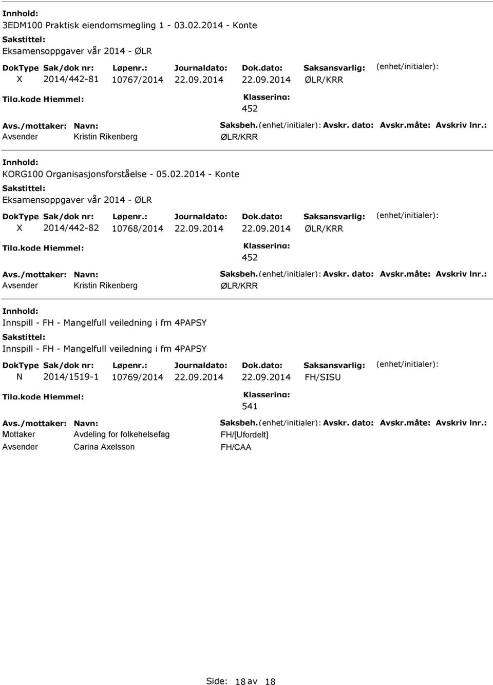 2014 - Konte 2014/442-82 10768/2014 Kristin Rikenberg nnspill - FH - Mangelfull veiledning i fm