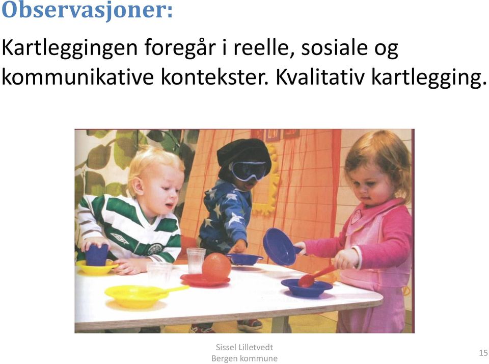 reelle, sosiale og