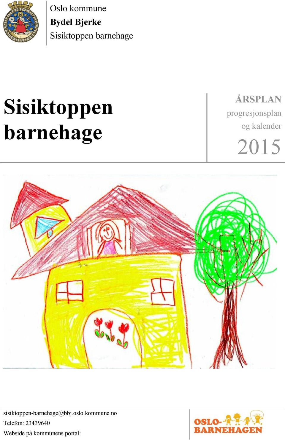 kalender 2015 sisiktoppen-barnehage@bbj.oslo.