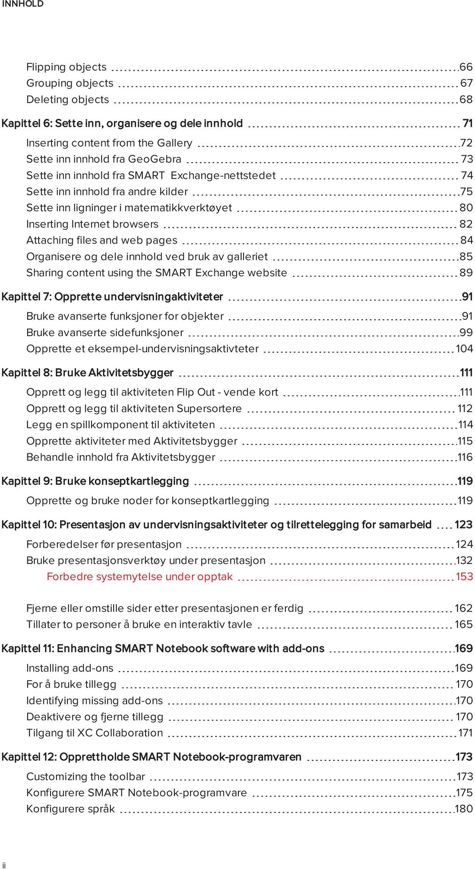 innhld ved bruk av galleriet 85 Sharing cntent using the SMART Exchange website 89 Kapittel 7: Opprette undervisningaktiviteter 91 Bruke avanserte funksjner fr bjekter 91 Bruke avanserte