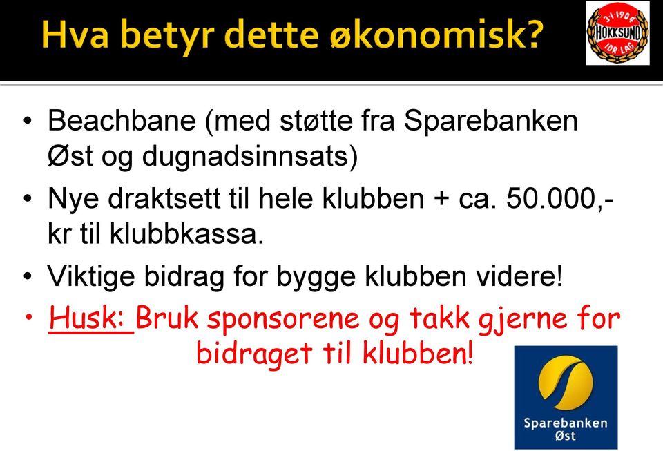 000,- kr til klubbkassa.