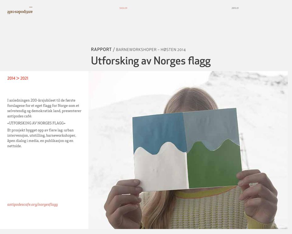 til de første forslagene for et eget flagg for Norge som et selvstendig og demokratisk land, presenterer