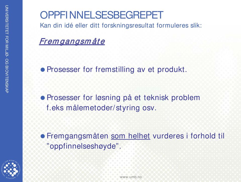 produkt. Prosesser for løsning på et teknisk problem f.