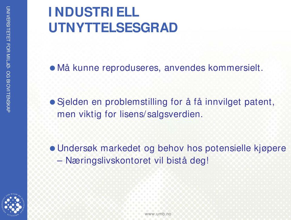 Sjelden en problemstilling for å få innvilget patent, men