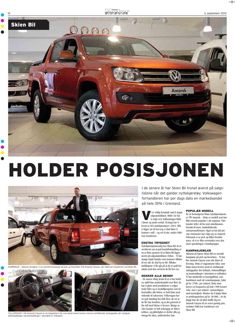 KAMPANJE: - Akkurat nå kjører vi en storstilt kampanje på pick up-favoritten VW Amarok Canyon, sier Odd-Ivar Gundersen ved Skien Bil.