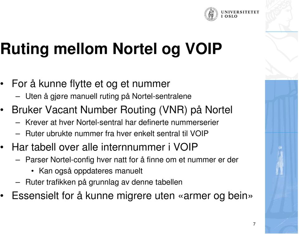 enkelt sentral til VOIP Har tabell over alle internnummer i VOIP Parser Nortel-config hver natt for å finne om et nummer er