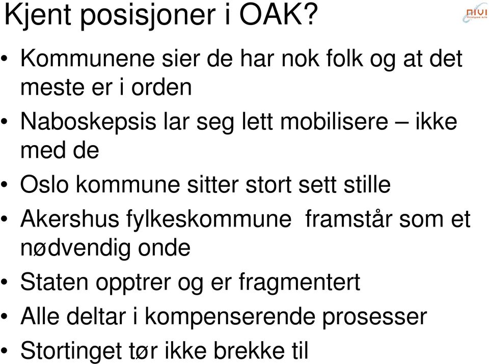 lett mobilisere ikke med de Oslo kommune sitter stort sett stille Akershus