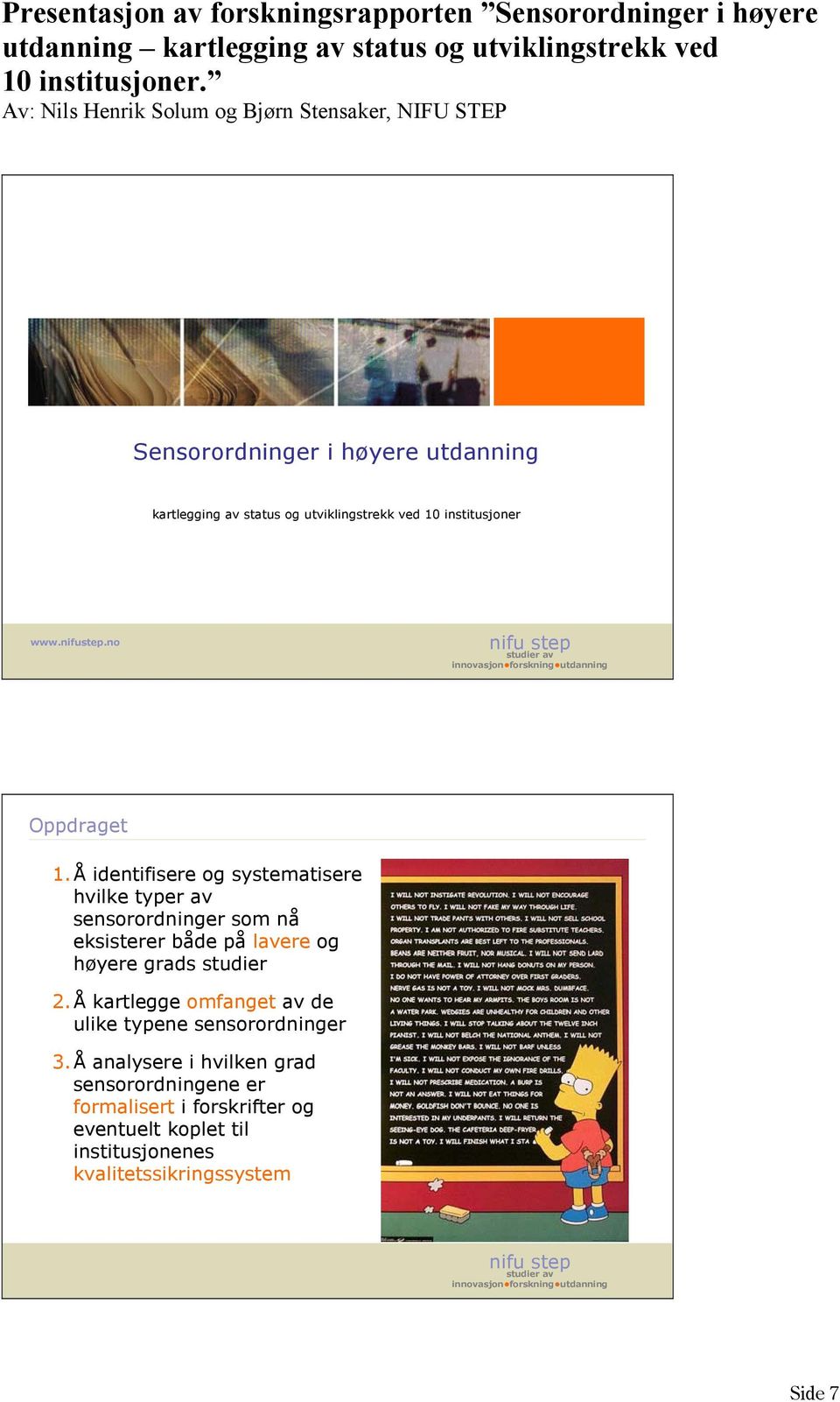 no nifu step studier av innovasjon forskning utdanning Oppdraget 1.