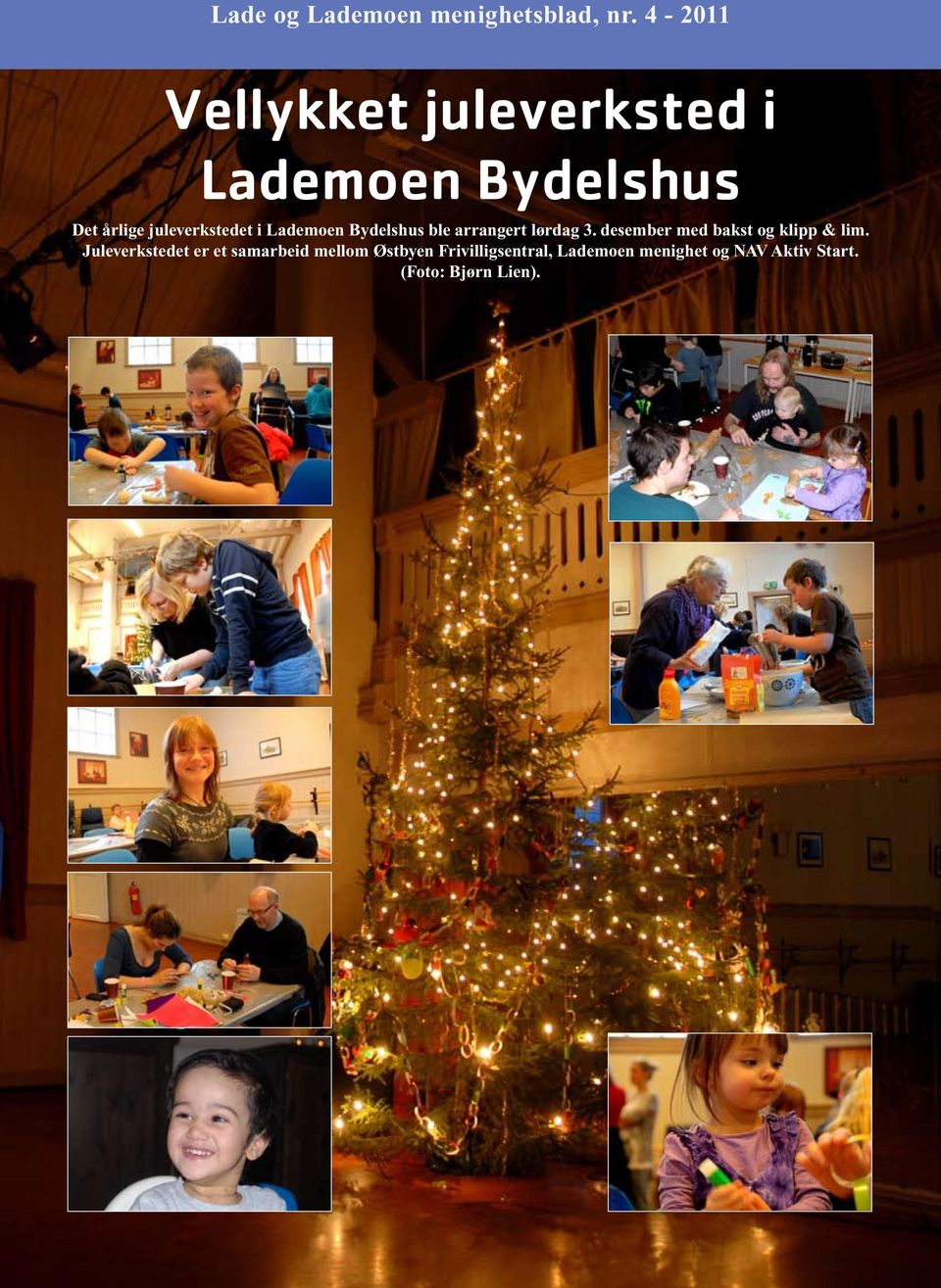Lademoen Bydelshus ble arrangert lørdag 3. desember med bakst og klipp & lim.