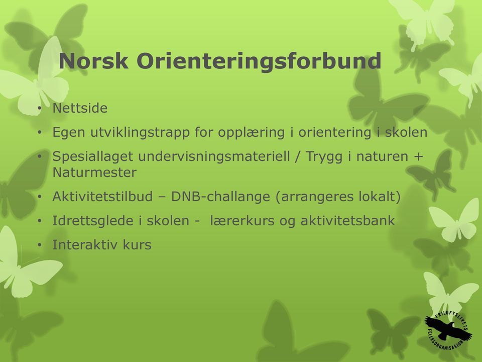 naturen + Naturmester Aktivitetstilbud DNB-challange (arrangeres