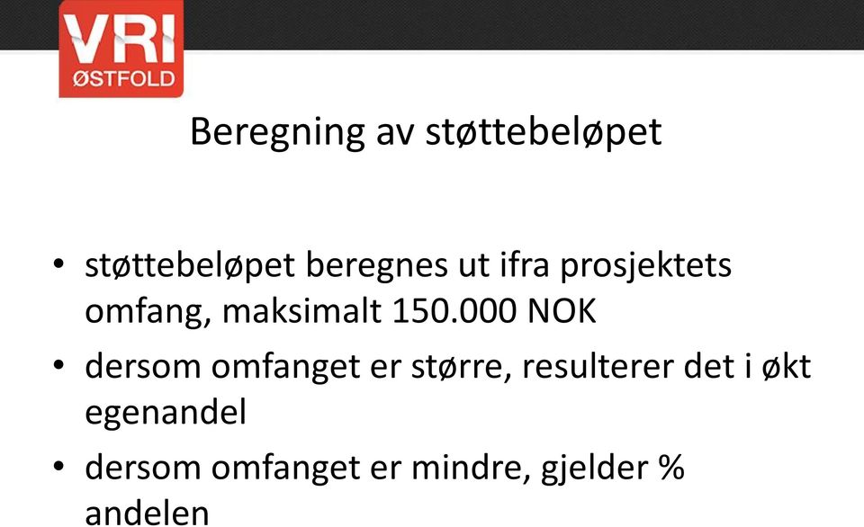 000 NOK dersom omfanget er større, resulterer det