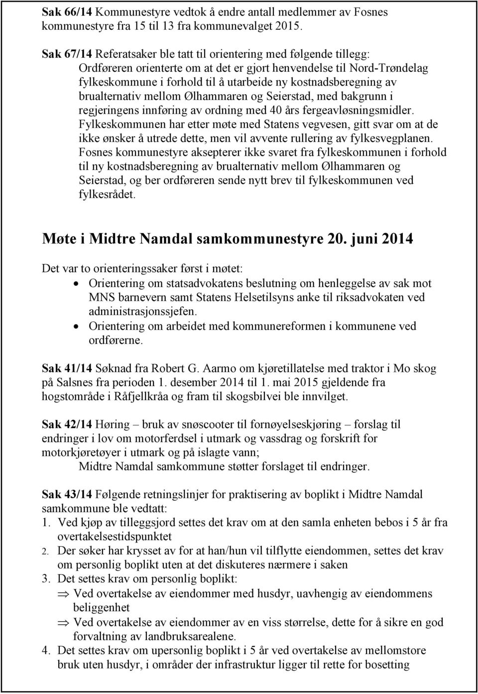 kostnadsberegning av brualternativ mellom Ølhammaren og Seierstad, med bakgrunn i regjeringens innføring av ordning med 40 års fergeavløsningsmidler.