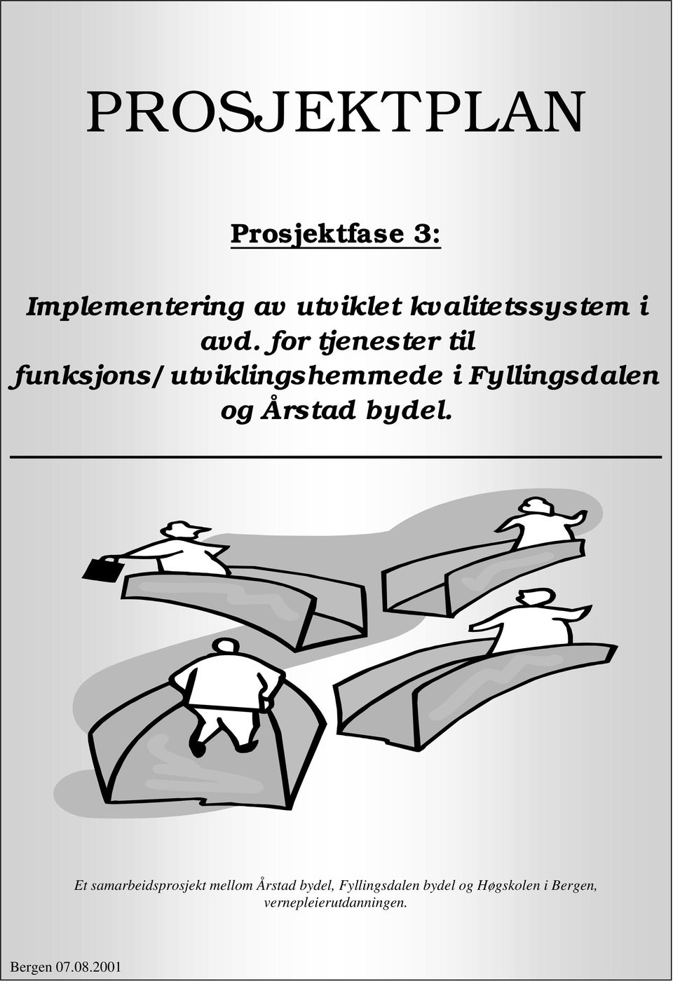 for tjenester til funksjons/utviklingshemmede i Fyllingsdalen og