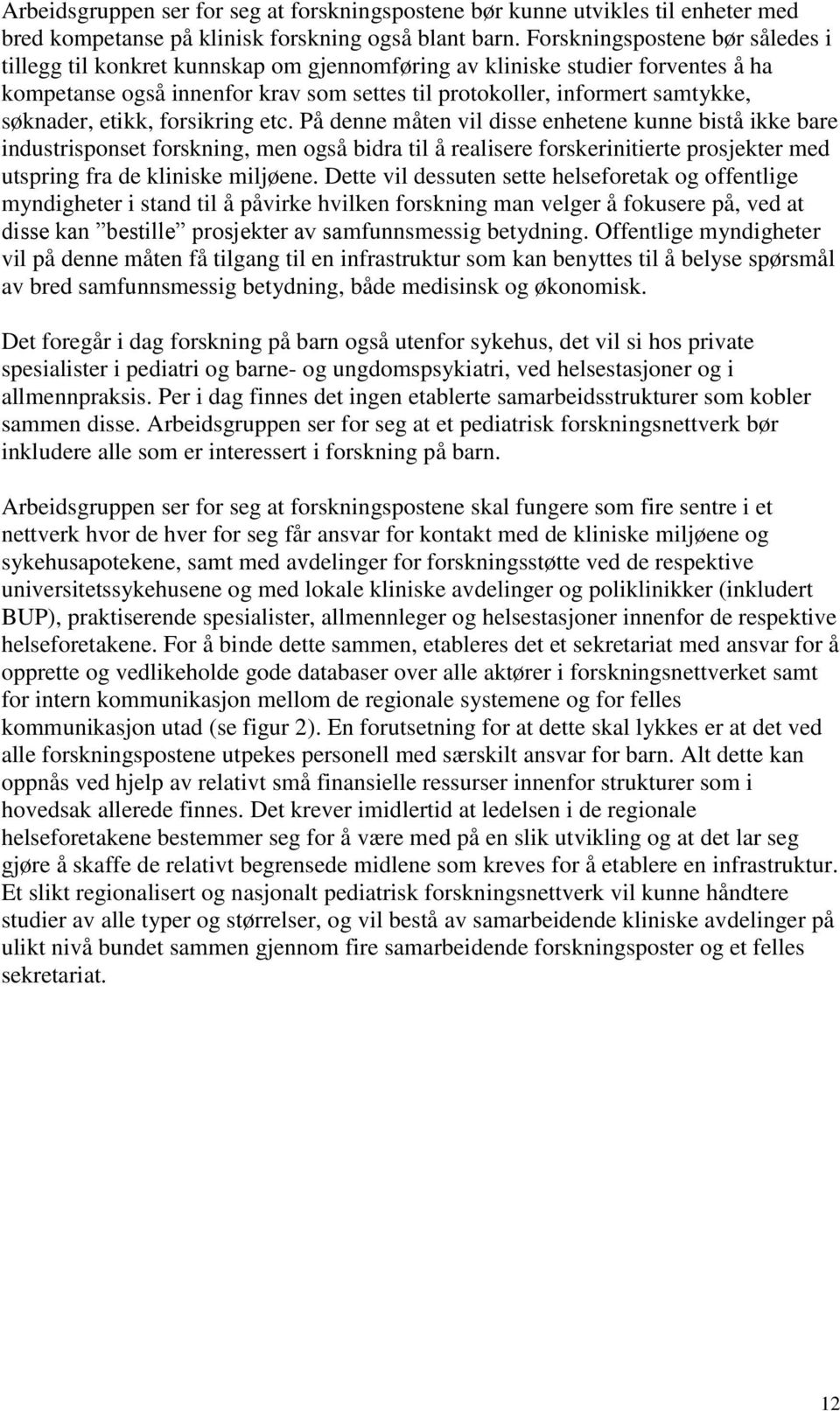 søknader, etikk, forsikring etc.