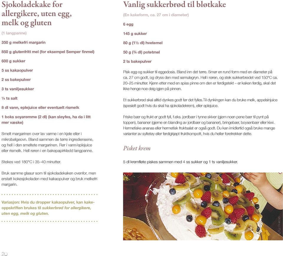 Bland sammen de tørre ingrediensene, og hell i den smeltete margarinen. Rør i vann/eplejuice eller rismelk. Hell røren i en bakepapirkledd langpanne. Stekes ved 180 C i 35 40 minutter.