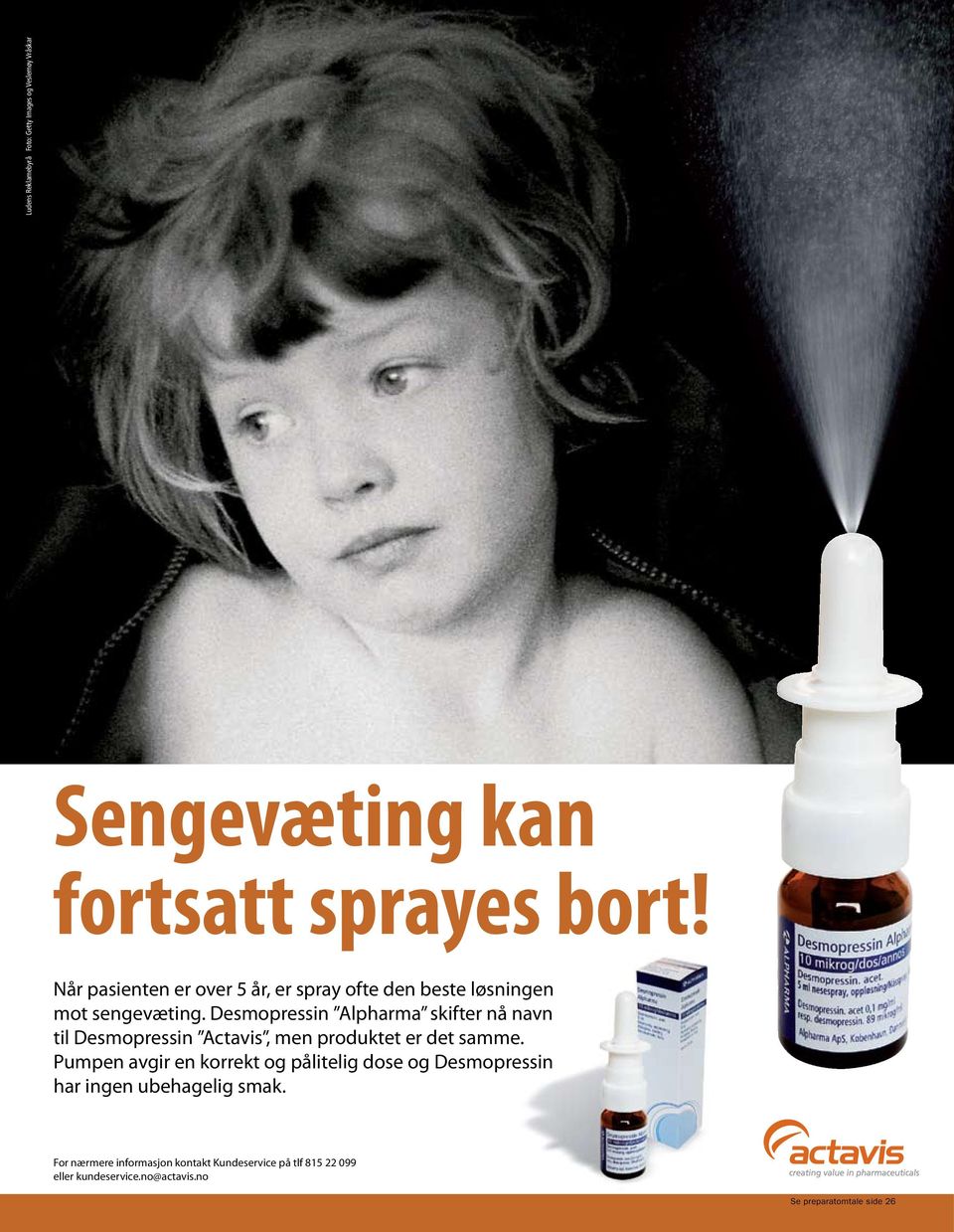 Desmopressin Alpharma skifter nå navn til Desmopressin Actavis, men produktet er det samme.