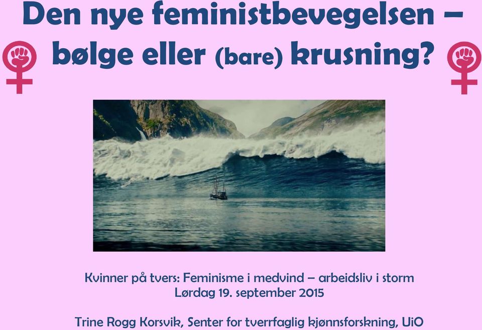 Kvinner på tvers: Feminisme i medvind arbeidsliv i