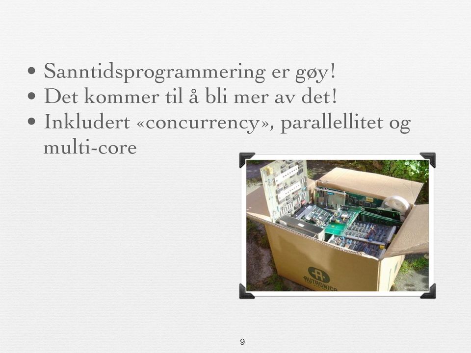 det! Inkludert «concurrency»,