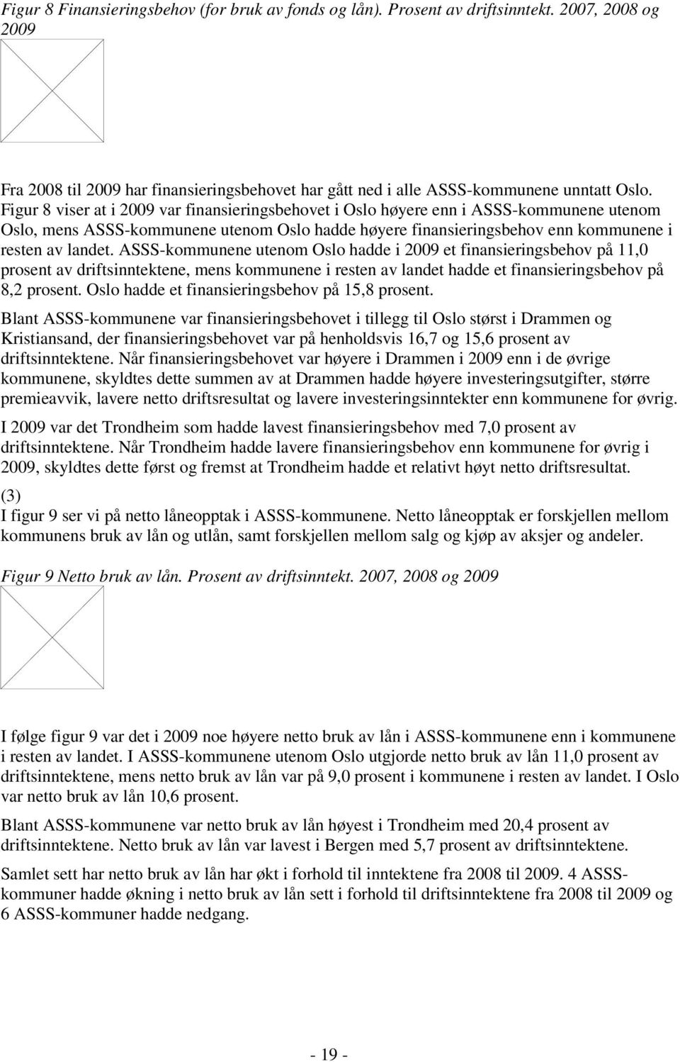 Nå fgbhv v høy Dmm 2009 øvg kmmu, ky umm v Dmm h høy vgugf, ø pmvvk, v fu g v vgk kmmu f øvg. I 2009 v Thm m h v fgbhv m 7,0 p v fk. Nå Thm h v fgbhv kmmu f øvg 2009, ky fø g fm Thm h v høy fu.