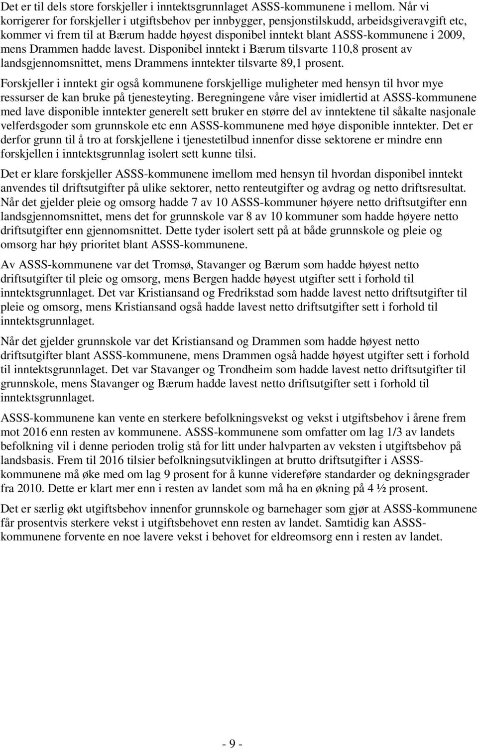 D k fkj ASSS-kmmu mm m hy hv pb k v fugf på uk k, ugf g vg g fu. Nå gj p g mg h 7 v 10 ASSS-kmmu høy fugf gjm, m f guk v 8 v 10 kmmu m h høy fugf gjm. D y på bå guk g p g mg h høy p b ASSS-kmmu.