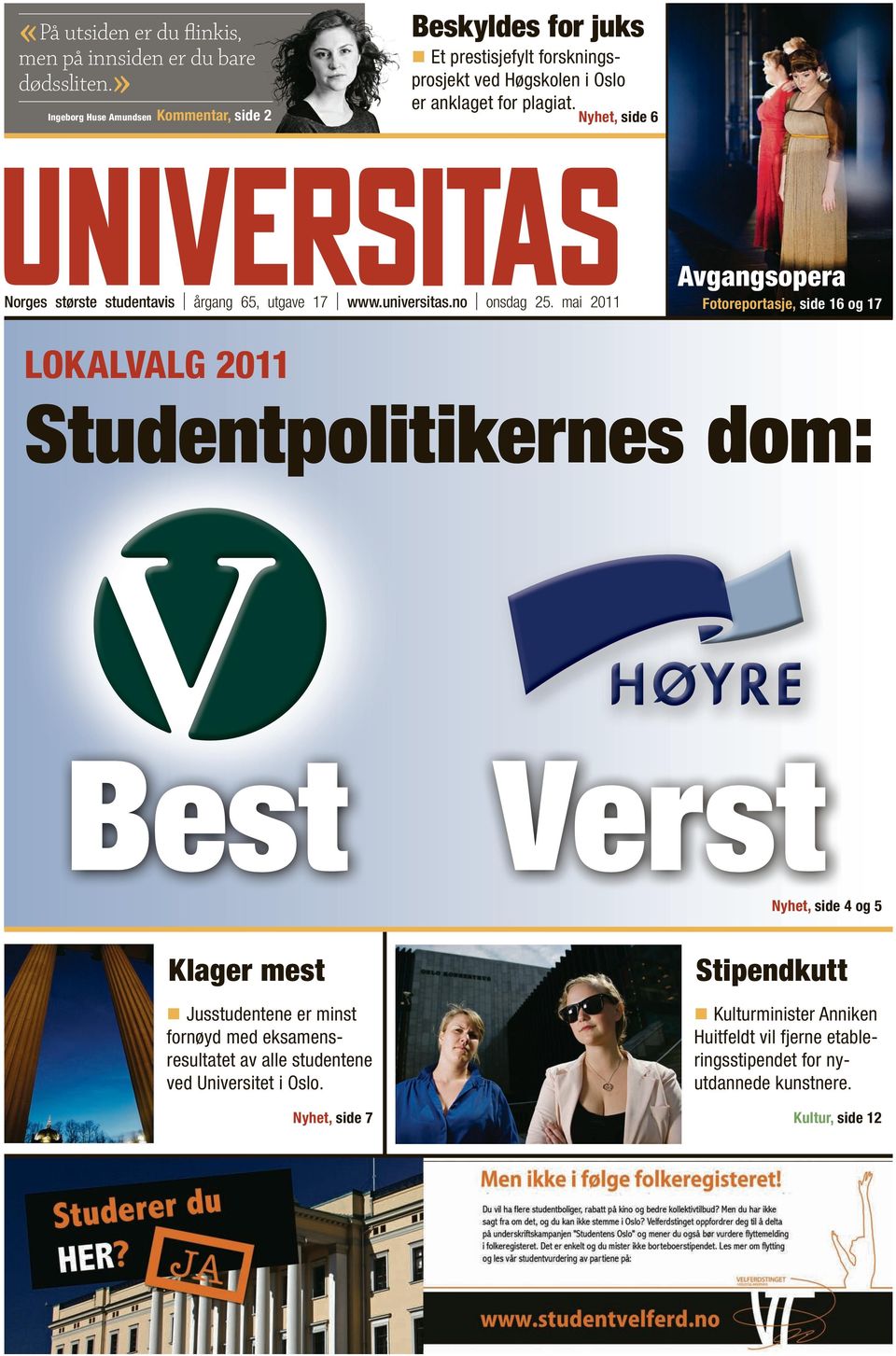 Kommentar, side 2 Nyhet, side 6 Norges største studentavis årgang 65, utgave 17 www.universitas.