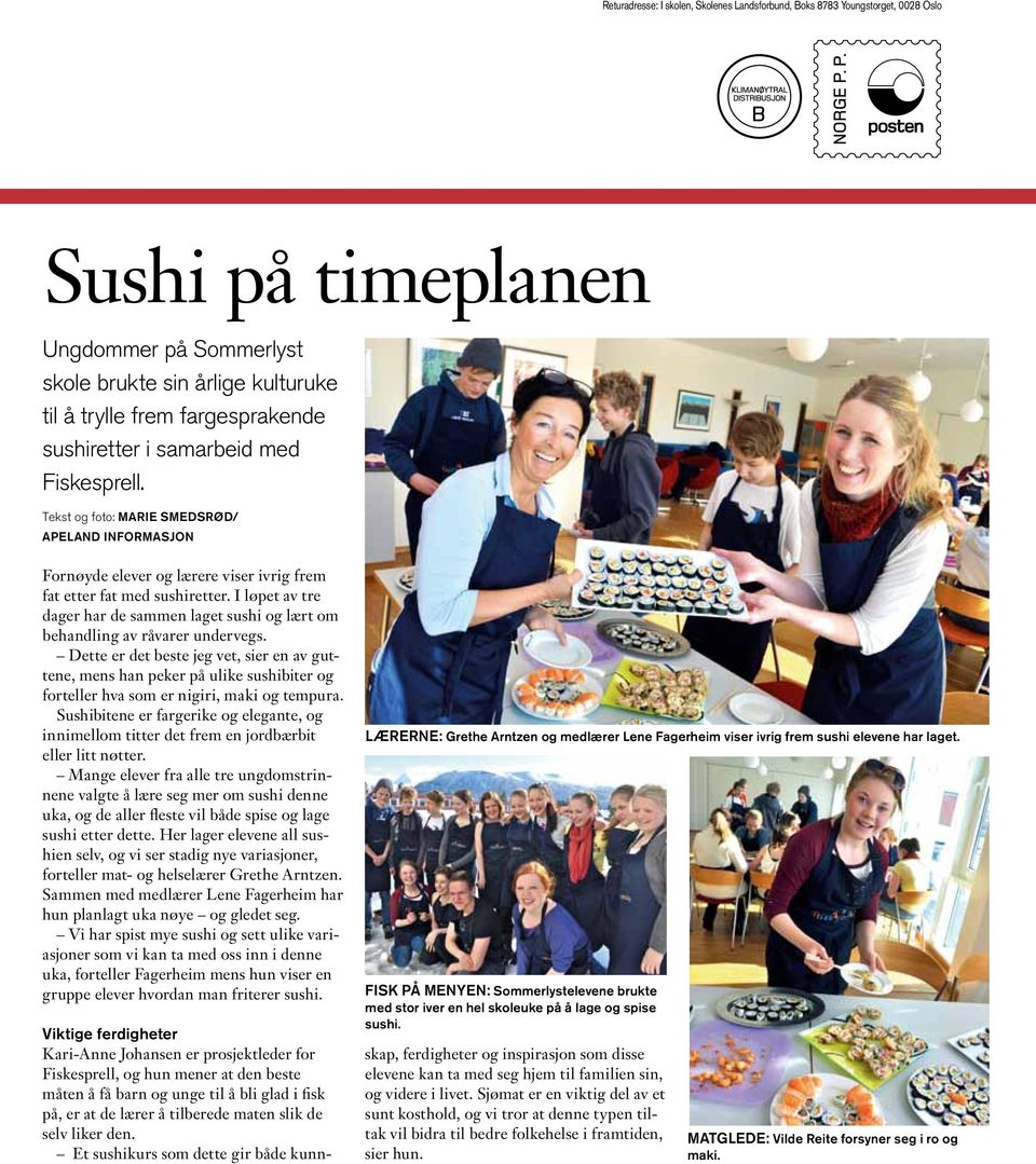 I løpet av tre dager har de sammen laget sushi og lært om behandling av råvarer undervegs.