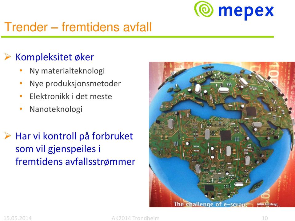 meste Nanoteknologi Har vi kontroll på forbruket som vil