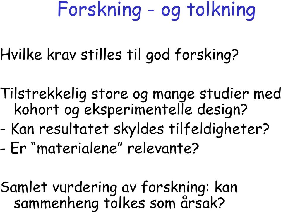 design? - Kan resultatet skyldes tilfeldigheter?