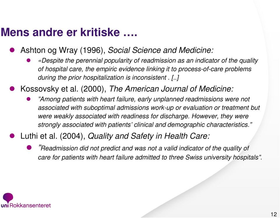 process-of-care problems during the prior hospitalization is inconsistent. [..] Kossovsky et al.