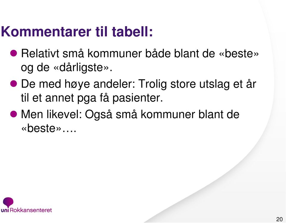 De med høye andeler: Trolig store utslag et år til et