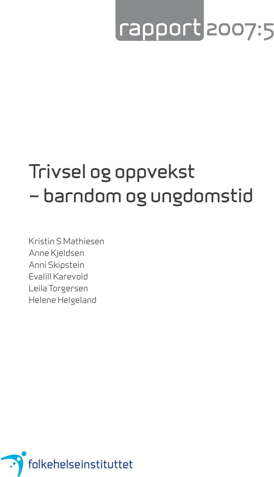 Mathiesen Anne Kjeldsen Anni Skipstein