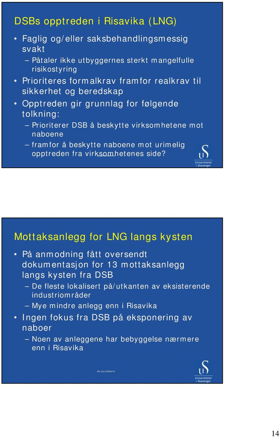 opptreden fra virksomhetenes side?