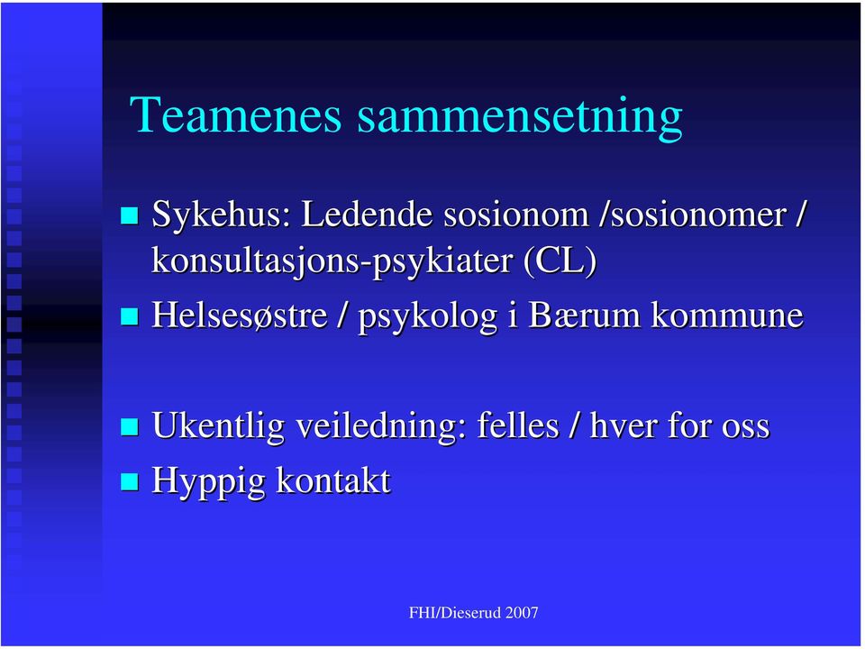 Helsesøstre stre / psykolog i Bærum B kommune