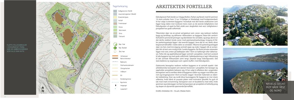 skogholtet mot vest. Leilighetene i prosjektet har gode solforhold. flotte fellesarealer i eidsvåneset park. her er grøntområder som alle kan nyte.