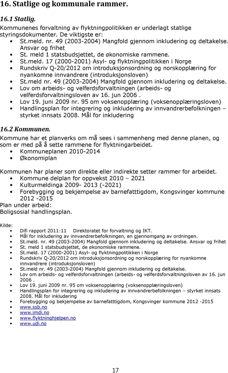 1 statsbudsjettet, de økonomiske rammene. St.meld.