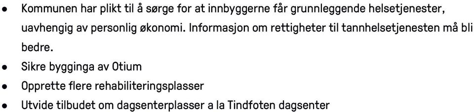 Informasjon om rettigheter til tannhelsetjenesten må bli bedre.