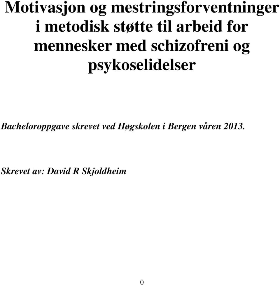 psykoselidelser Bacheloroppgave skrevet ved