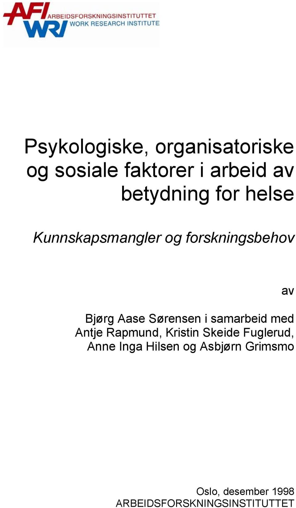 Sørensen i samarbeid med Antje Rapmund, Kristin Skeide Fuglerud, Anne