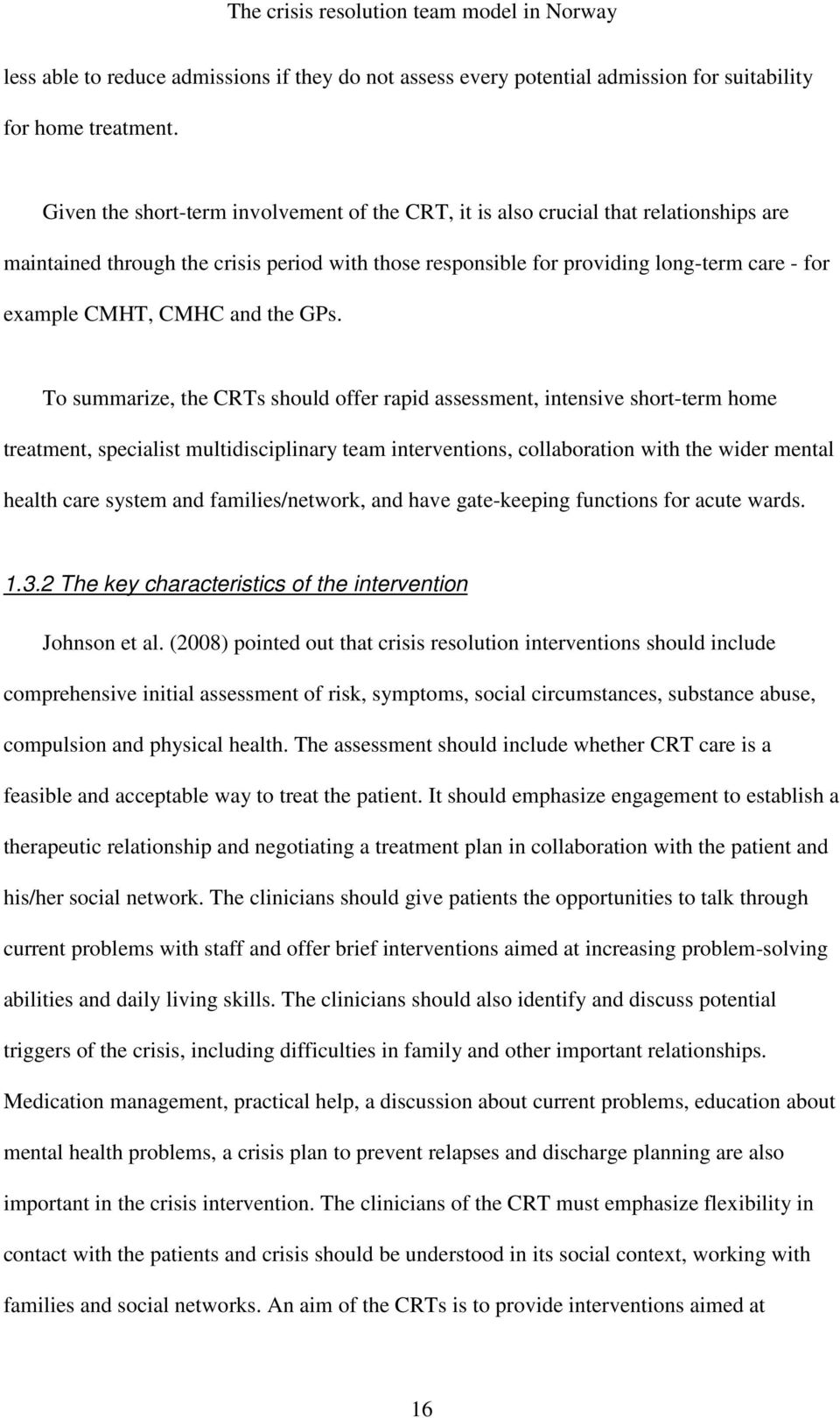 CMHC and the GPs.