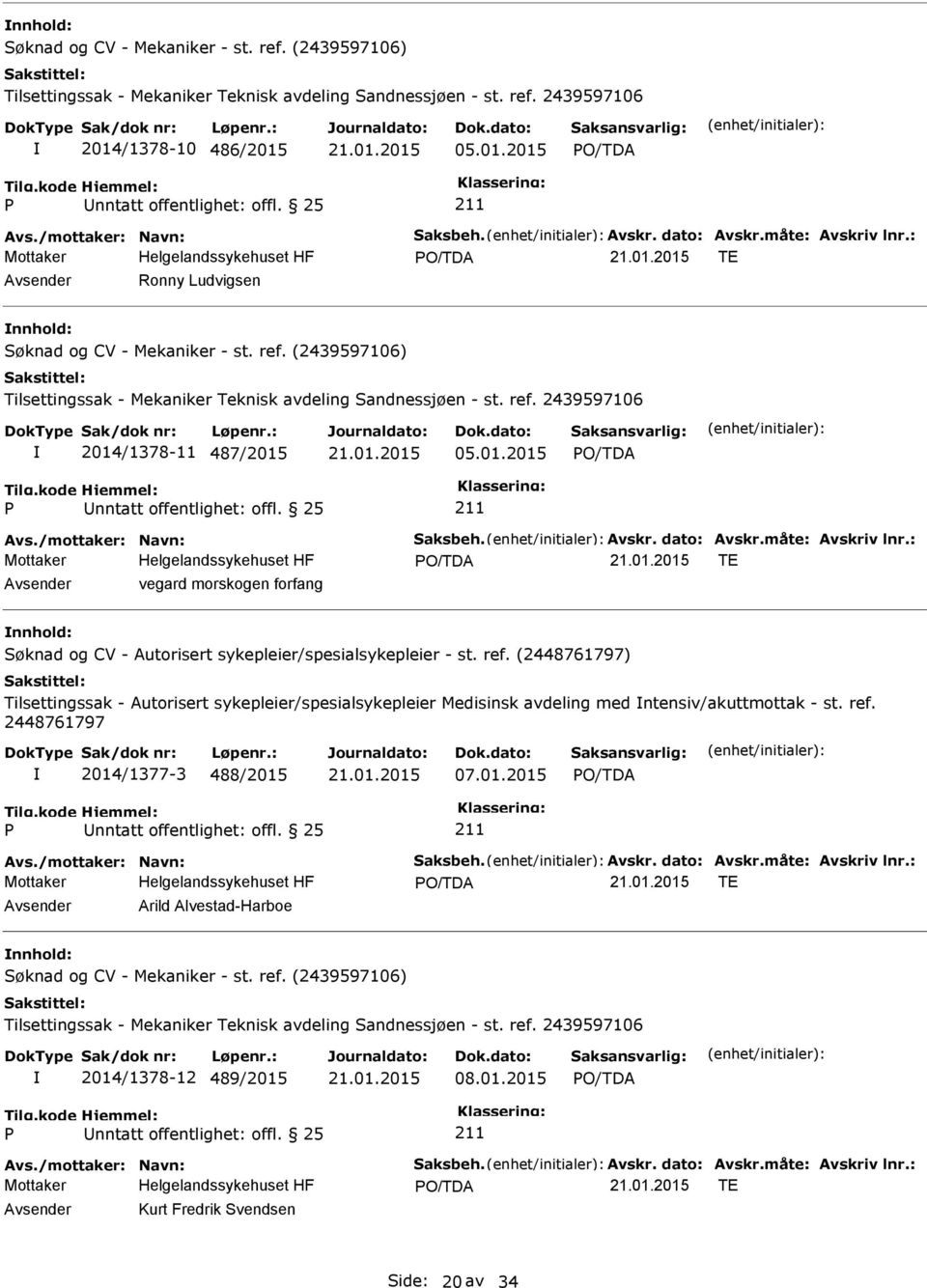 : TE vegard morskogen forfang nnhold: Søknad og CV - Autorisert sykepleier/spesialsykepleier - st. ref.