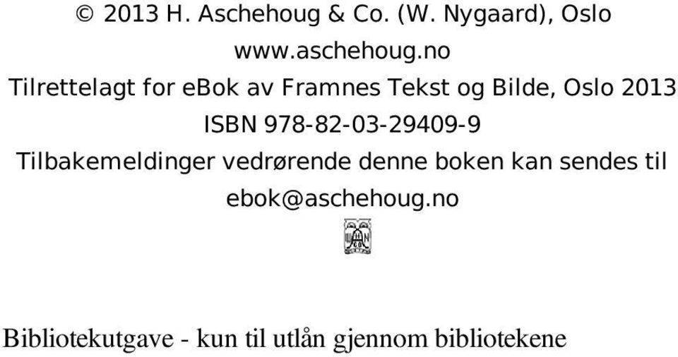 978-82-03-29409-9 Tilbakemeldinger vedrørende denne boken kan