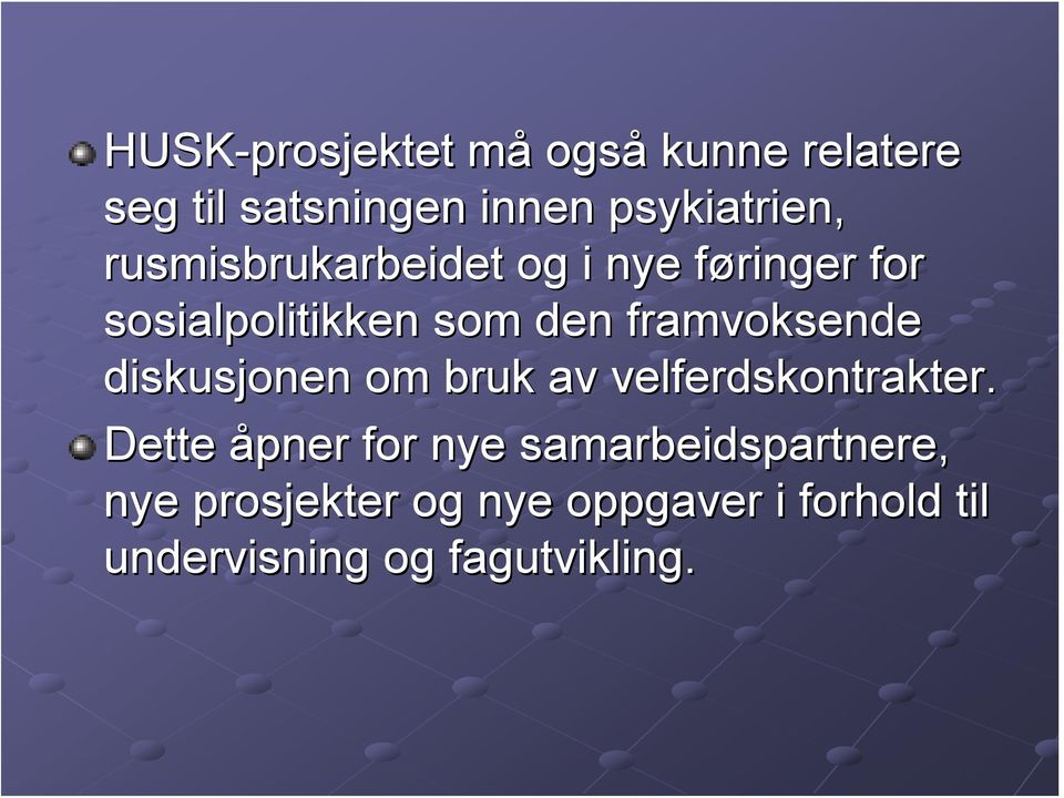 framvoksende diskusjonen om bruk av velferdskontrakter.