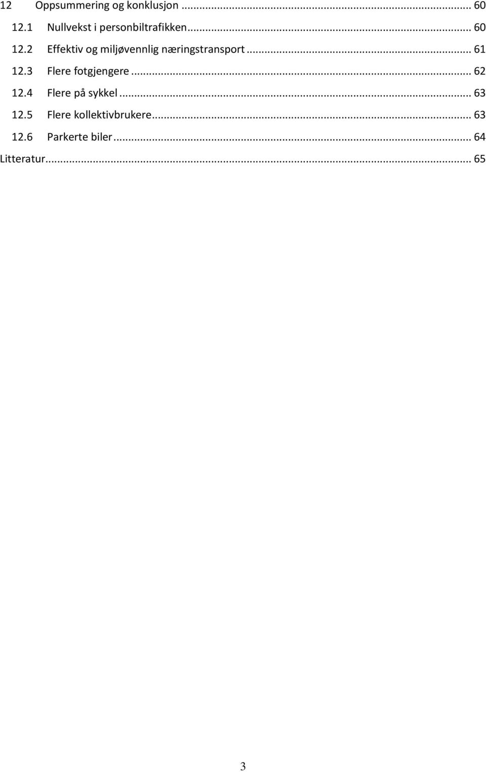 2 Effektiv og miljøvennlig næringstransport... 61 12.